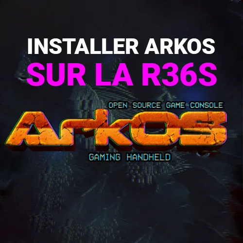 Comment installer le Firmware ArkOS sur la R36S